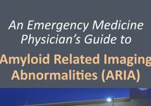 An Emergency Medicine Physician's Guide to Amyloid Related Imaging Abnormalities (ARIA)